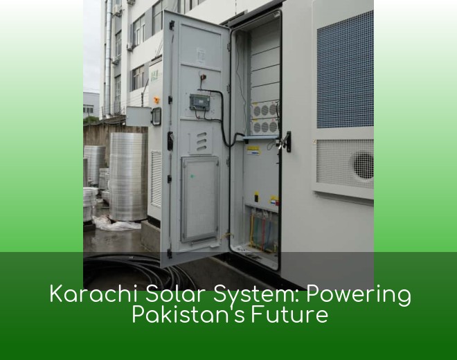Karachi Solar System: Powering Pakistan's Future